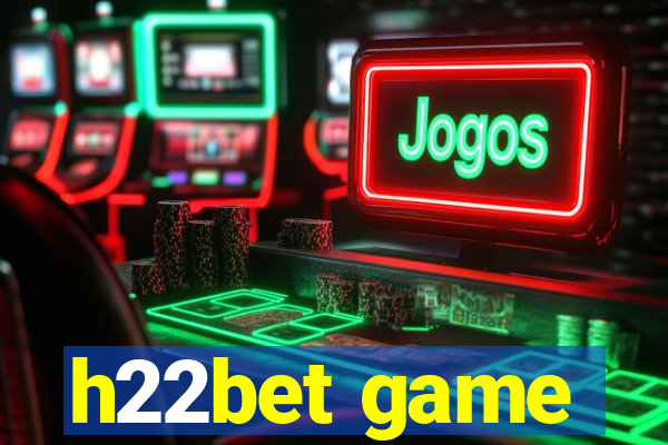 h22bet game